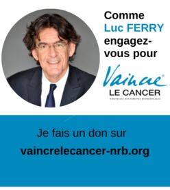 Luc FERRY s'engage pour VAINCRE LE CANCER