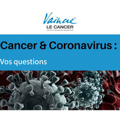 Cancer & COVID-19 : les premières questions