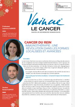 Votre journal Vaincre n°97 est en ligne : avancées majeures en cancérologie, recherche de pointe et mobilisation solidaire.
