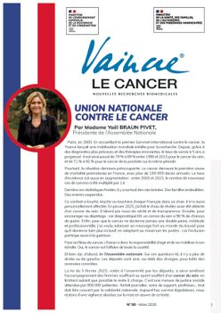 Votre journal VAINCRE n°98 vient de paraitre : avancées en cancérologie, recherche de pointe et mobilisation solidaire.